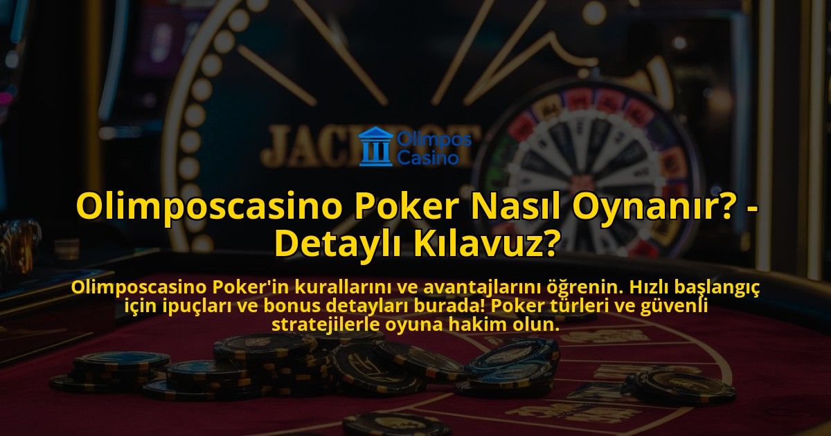 Olimposcasino-Poker-Nasil-Oynanir---Detayli-Kilavuz-overlay-1769256156.jpg